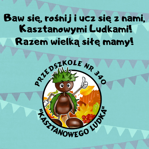 Baw się, rośnij i ucz się z nami, Kasztanowymi Ludka mi! Razem wielką siłę mamy! Kołowy obrazek